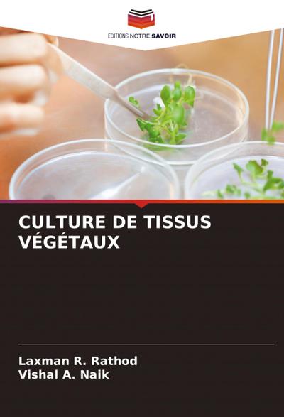 CULTURE DE TISSUS VÉGÉTAUX