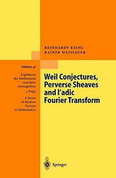 Weil Conjectures, Perverse Sheaves and ¿-adic Fourier Transform