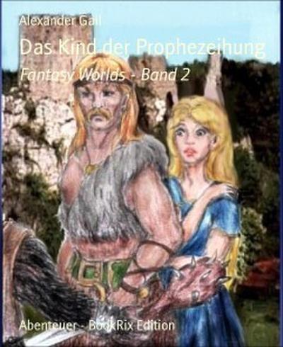 Das Kind der Prophezeihung