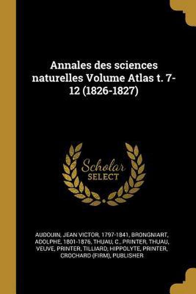 Annales des sciences naturelles Volume Atlas t. 7-12 (1826-1827)