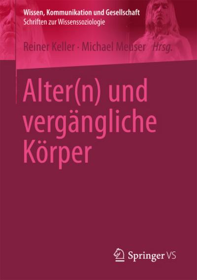Alter(n) und vergängliche Körper
