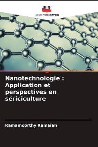 Nanotechnologie : Application et perspectives en sériciculture