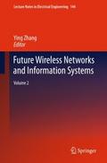 Future Wireless Networks and Information Systems