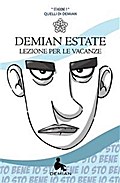 Demian Estate. Stagione 1. Lezioni per le vacanze