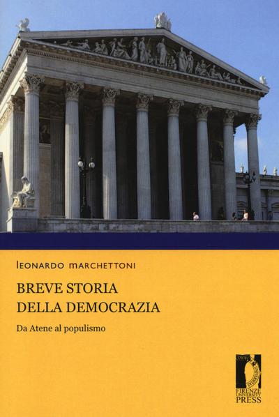 Marchettoni, L: Breve storia della democrazia. Da Atene al p