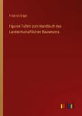 Figuren-Tafeln zum Handbuch des Landwirtschaftlich