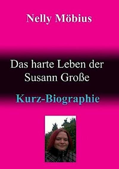 Das harte Leben der Susann Große