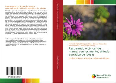 Rastreando o câncer de mama: conhecimento, atitude e prática de idosas