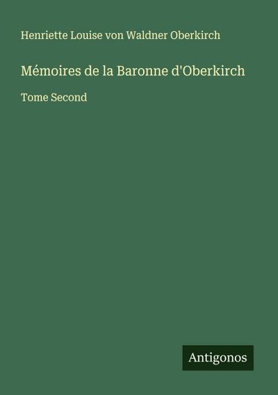 Mémoires de la Baronne d’Oberkirch