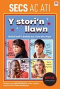 Secs ac Ati - Y Stori’n Llawn