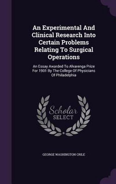 An Experimental And Clinical Research Into Certain Problems Relating To Surgical Operations