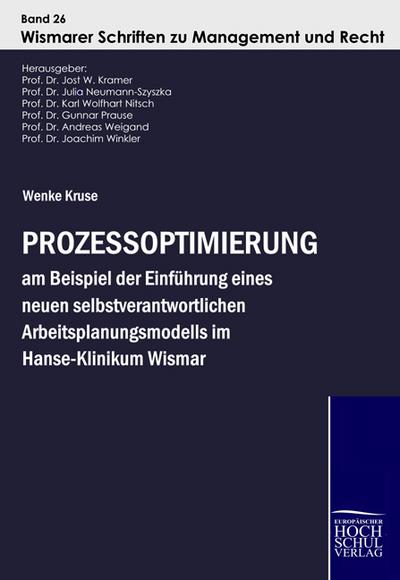 Prozessoptimierung am Beispiel der Einführung eines neuen selbstverantwortlichen Arbeitsplanungsmodells im Hanse-Klinikum Wismar