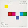 Farben ordnen/mit Farben spielen
