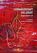 Schwangerschaft und Geburt - Frauen erinnern sich