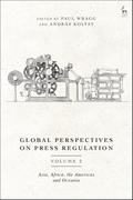 Global Perspectives on Press Regulation, Volume 2
