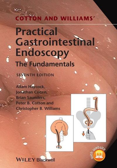 Cotton and Williams’ Practical Gastrointestinal Endoscopy