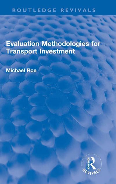 Evaluation Methodologies for Transport Investment