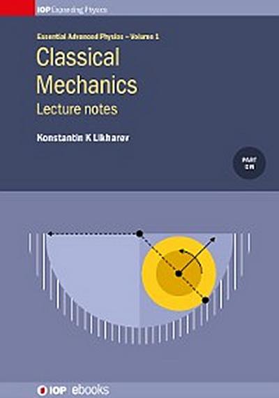 Classical Mechanics: Lecture notes