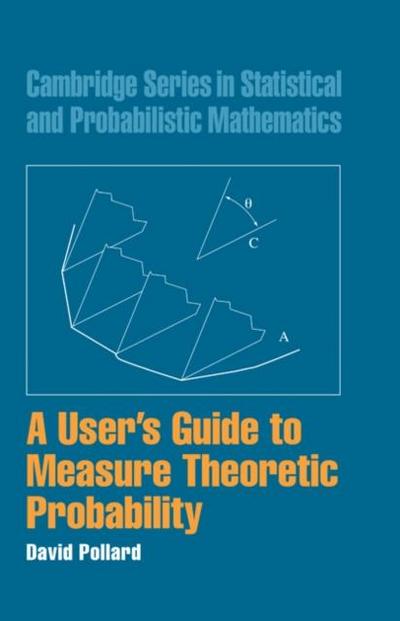 User’s Guide to Measure Theoretic Probability
