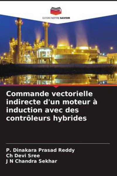 Commande vectorielle indirecte d’un moteur à induction avec des contrôleurs hybrides
