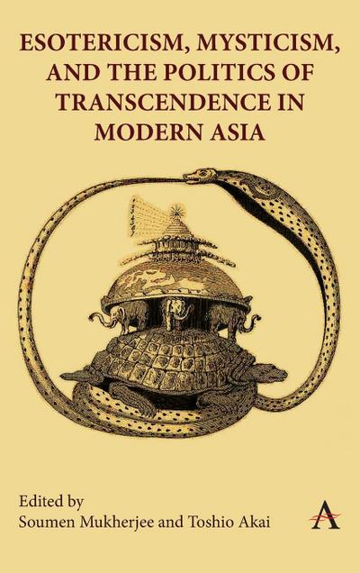 Esotericism, Mysticism, and the Politics of Transcendence in Modern Asia