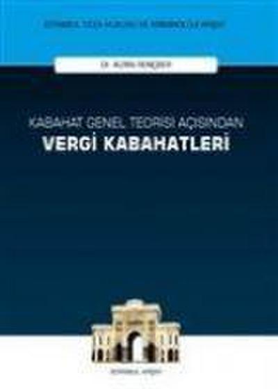 Kabahat Genel Teorisi Acisindan Vergi Kabahatleri Ciltli