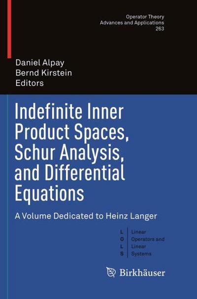 Indefinite Inner Product Spaces, Schur Analysis, and Differential Equations