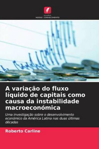 A variação do fluxo líquido de capitais como causa da instabilidade macroeconómica
