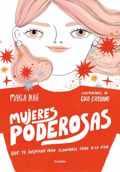 Mujeres poderosas : que te inspiran para plantarle cara a la vida