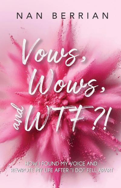 Vow’s, Wow’s, and WTF?!