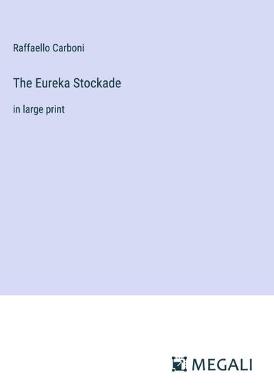 The Eureka Stockade