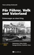 Für Führer, Volk und Vaterland - Erinnerungen an einen Krieg