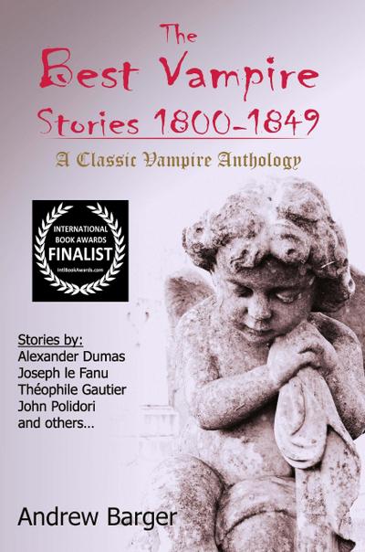 The Best Vampire Stories 1800-1849: A Classic Vampire Anthology (Best Short Stories 1800-1849, #4)