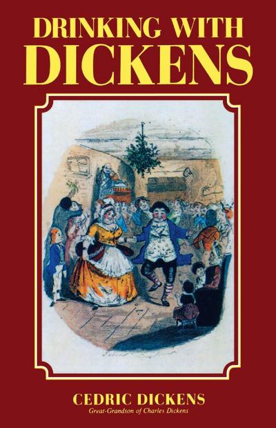 Dickens, C: Drinking with Dickens