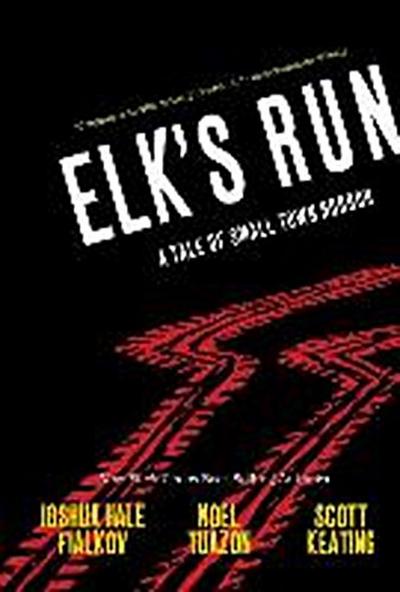 Elk’s Run: Tenth Anniversary Edition