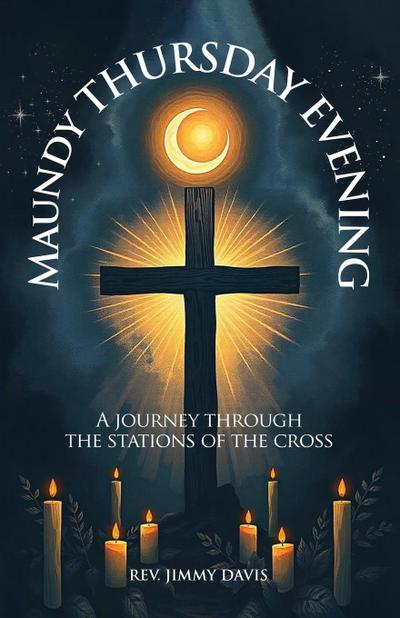 Maundy Thursday Evening