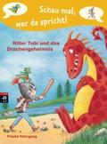 Schau mal, wer da spricht - Ritter Tobi und das Dr