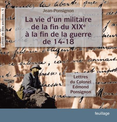 La vie d’un militaire de la fin du XIX° à la fin de la guerre de 14-18