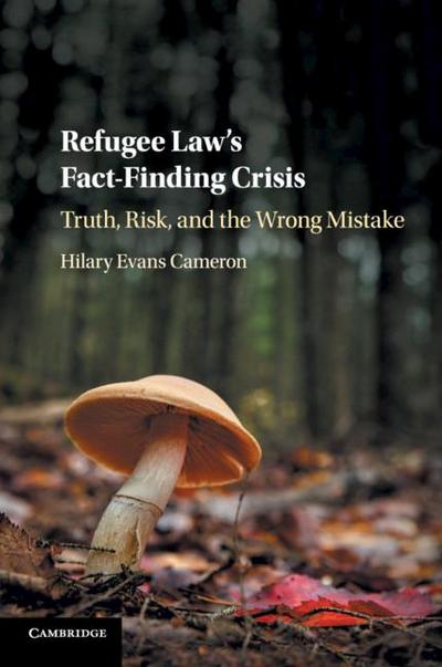 Refugee Law’s Fact-Finding Crisis