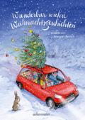 Wunderbar wahre Weihnachtsgeschichten