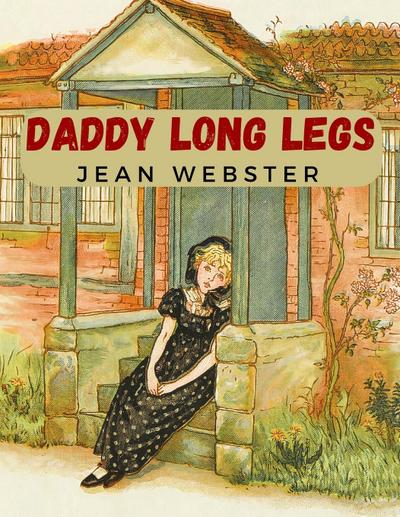 Jean Webster: Daddy Long Legs