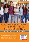 Cognitive Behavioral Therapy in K-12 School Settings, Second Edition