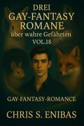 Drei Gay Fantasy Romane über wahre Gefährten Vol. 18