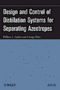 Design and Control of Distillation Systems for Separating Azeotropes