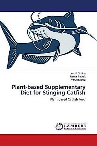 Plant-based Supplementary Diet for Stinging Catfish