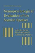 Neuropsychological Evaluation of the Spanish Speaker