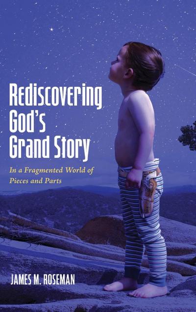 Rediscovering God’s Grand Story