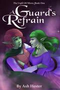 A Guard’s Refrain - The Light of Miera Book 1