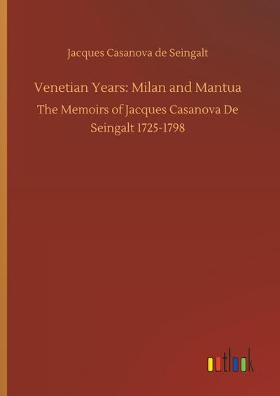 Venetian Years: Milan and Mantua