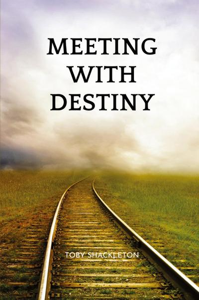 Meeting with destiny